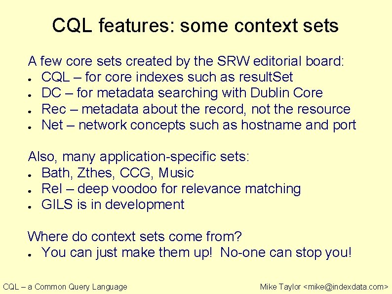 CQL features: some context sets A few core sets created by the SRW editorial