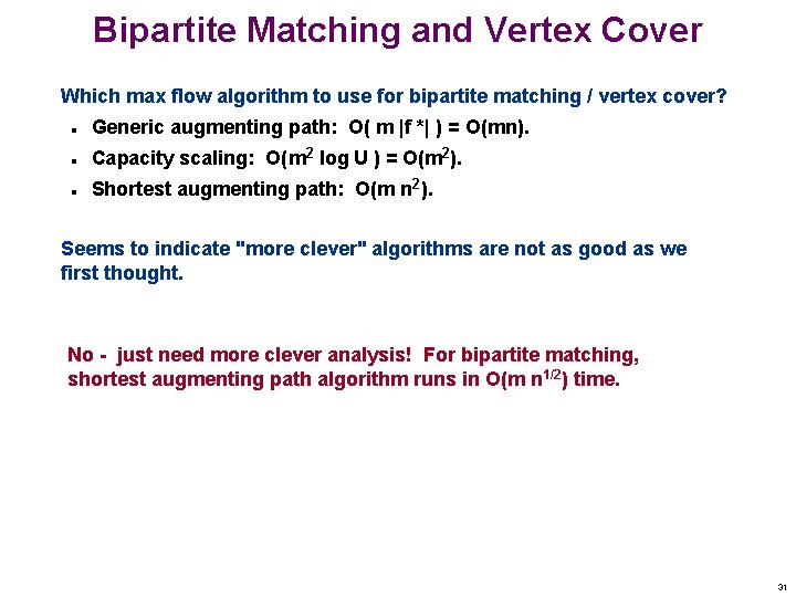 Bipartite Matching and Vertex Cover Which max flow algorithm to use for bipartite matching