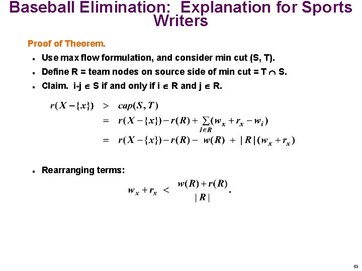 Baseball Elimination: Explanation for Sports Writers Proof of Theorem. n Use max flow formulation,