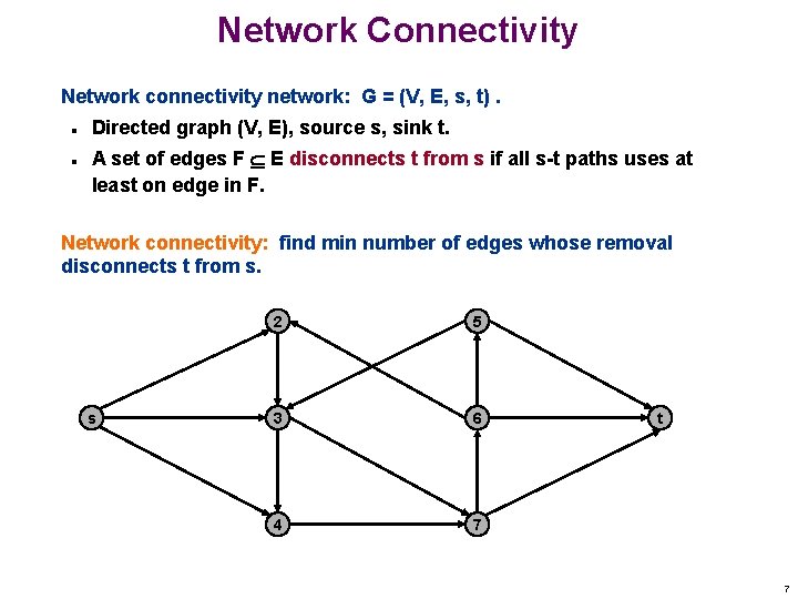 Network Connectivity Network connectivity network: G = (V, E, s, t). n n Directed