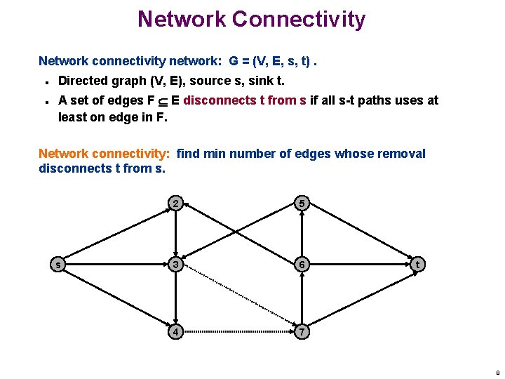 Network Connectivity Network connectivity network: G = (V, E, s, t). n n Directed