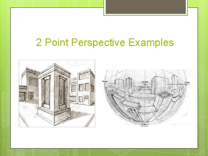 2 Point Perspective Examples 