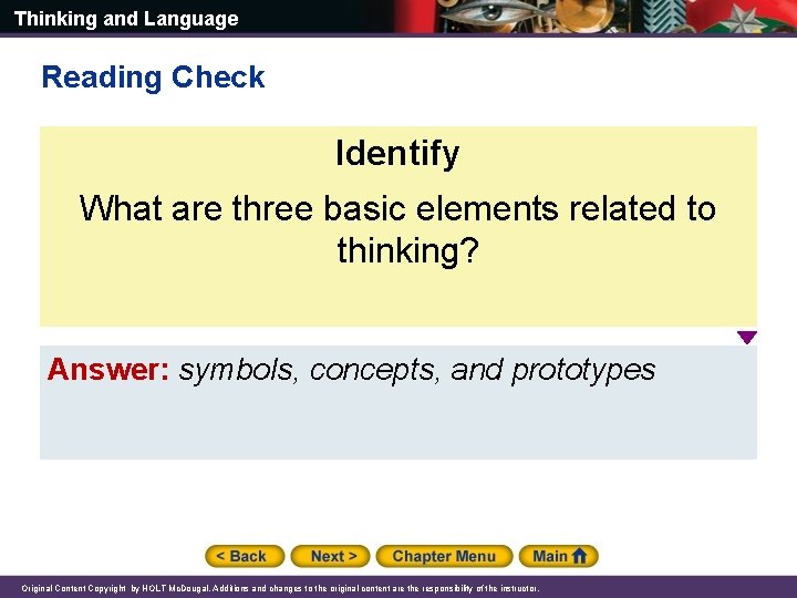 Thinking and Language Reading Check Identify What are three basic elements related to thinking?