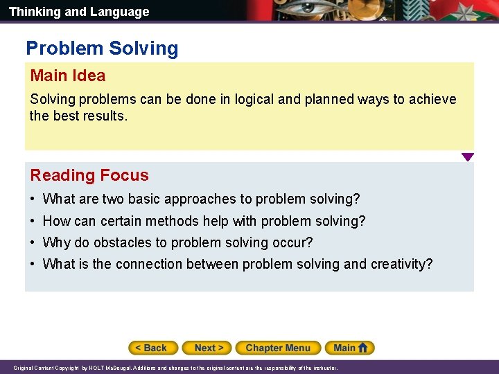 Thinking and Language Problem Solving Main Idea Solving problems can be done in logical