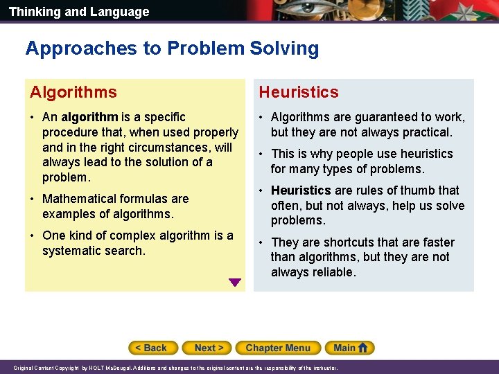 Thinking and Language Approaches to Problem Solving Algorithms Heuristics • An algorithm is a