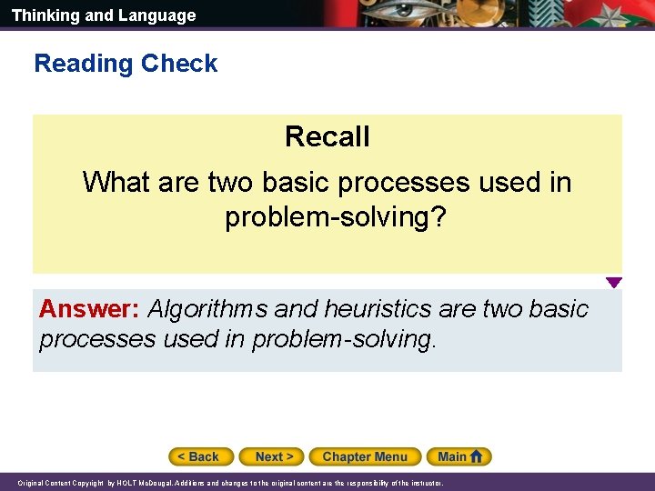 Thinking and Language Reading Check Recall What are two basic processes used in problem-solving?