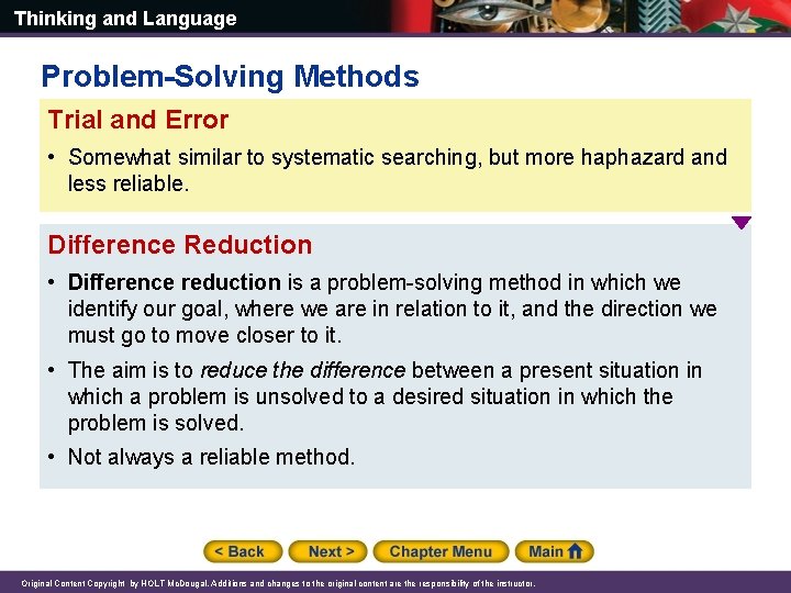 Thinking and Language Problem-Solving Methods Trial and Error • Somewhat similar to systematic searching,