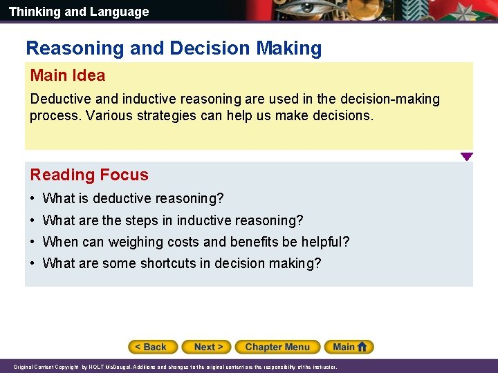 Thinking and Language Reasoning and Decision Making Main Idea Deductive and inductive reasoning are