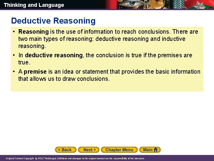 Thinking and Language Deductive Reasoning • Reasoning is the use of information to reach