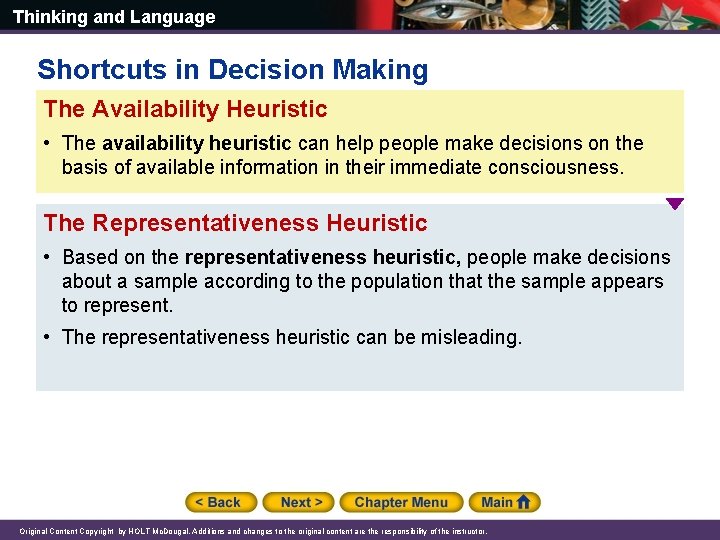 Thinking and Language Shortcuts in Decision Making The Availability Heuristic • The availability heuristic