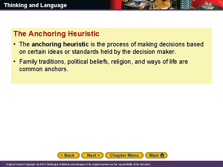 Thinking and Language The Anchoring Heuristic • The anchoring heuristic is the process of