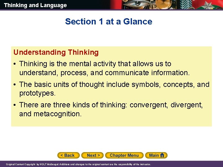 Thinking and Language Section 1 at a Glance Understanding Thinking • Thinking is the