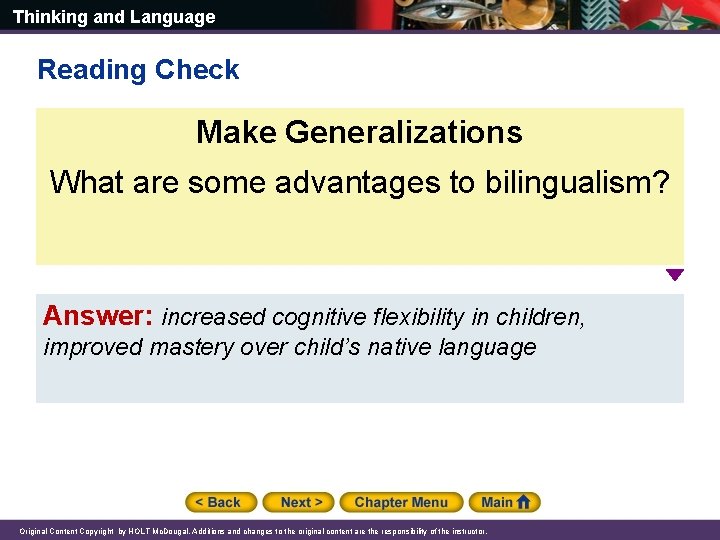 Thinking and Language Reading Check Make Generalizations What are some advantages to bilingualism? Answer: