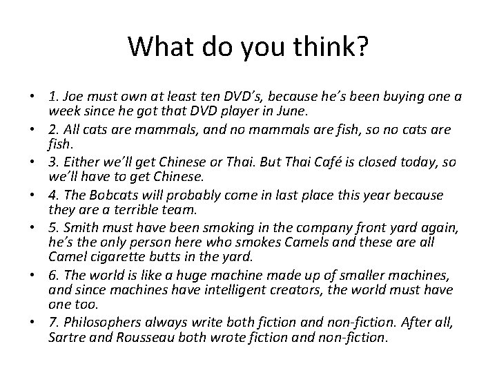 What do you think? • 1. Joe must own at least ten DVD’s, because