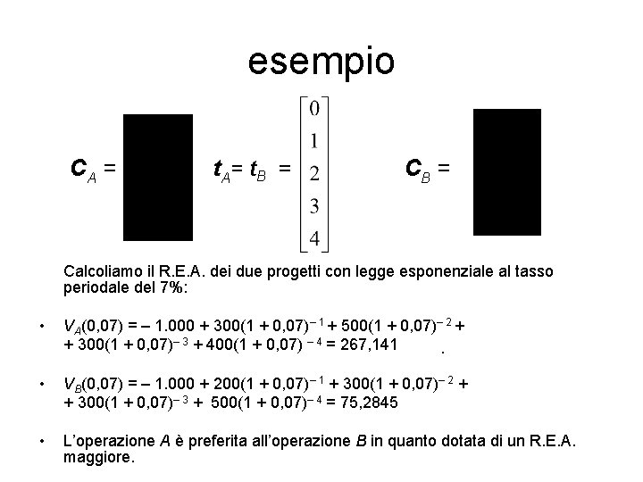 esempio CA = t. A= t. B = Calcoliamo il R. E. A. dei