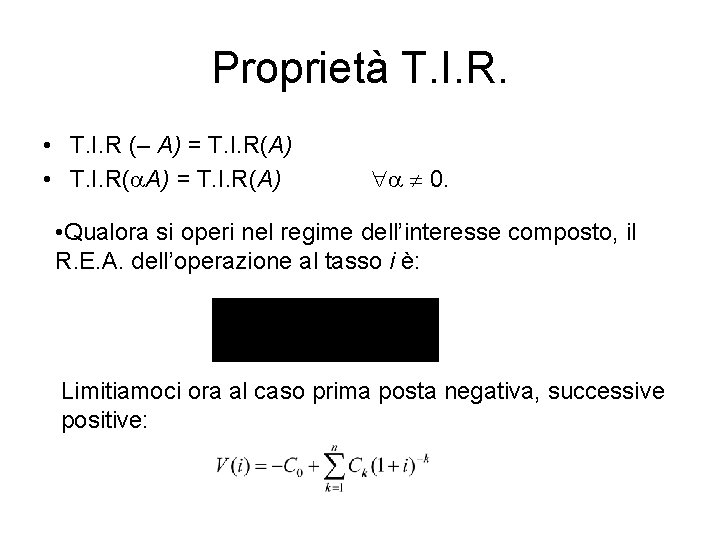 Proprietà T. I. R. • T. I. R (– A) = T. I. R(A)