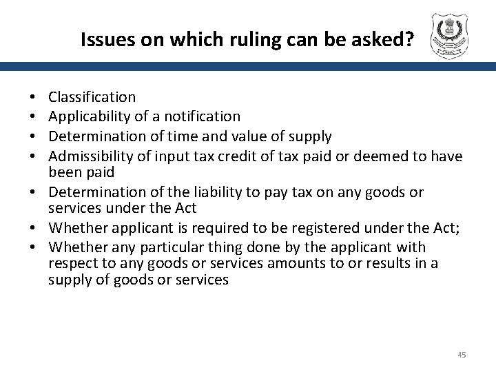 Issues on which ruling can be asked? Classification Applicability of a notification Determination of