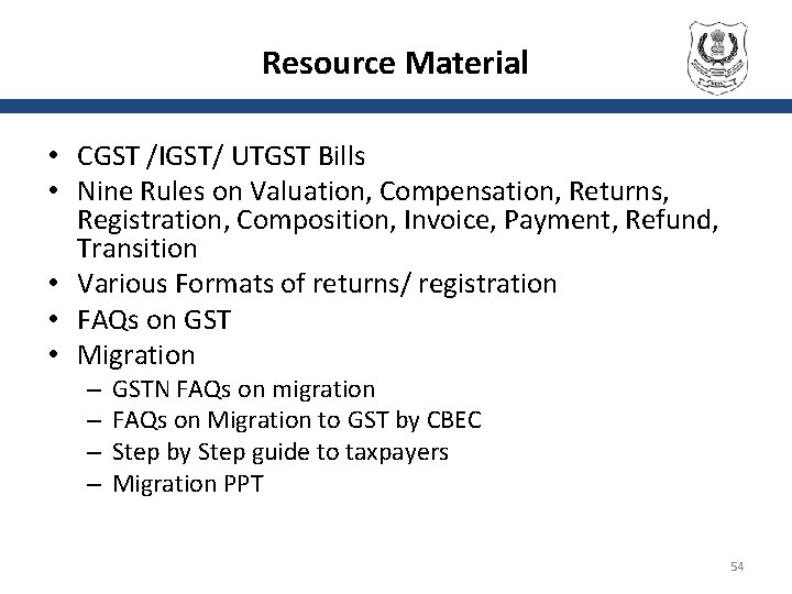 Resource Material • CGST /IGST/ UTGST Bills • Nine Rules on Valuation, Compensation, Returns,
