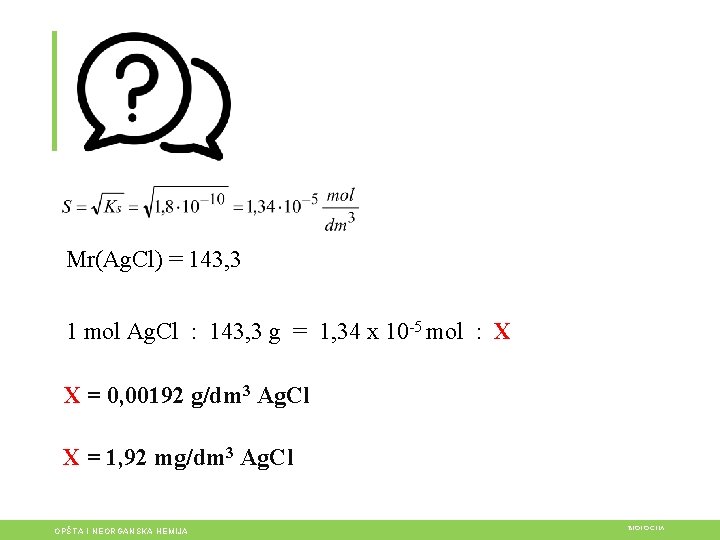 Mr(Ag. Cl) = 143, 3 1 mol Ag. Cl : 143, 3 g =