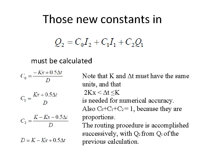 Those new constants in must be calculated Note that K and Δt must have