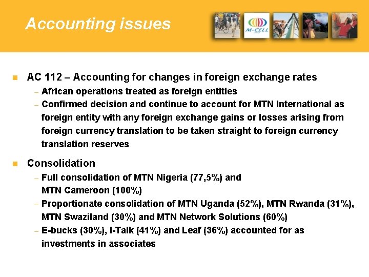 Accounting issues n AC 112 – Accounting for changes in foreign exchange rates African