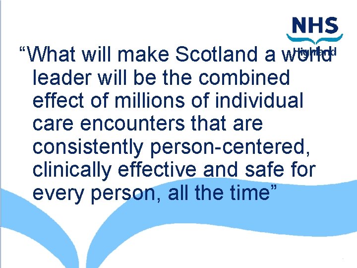 “What will make Scotland a world leader will be the combined effect of millions