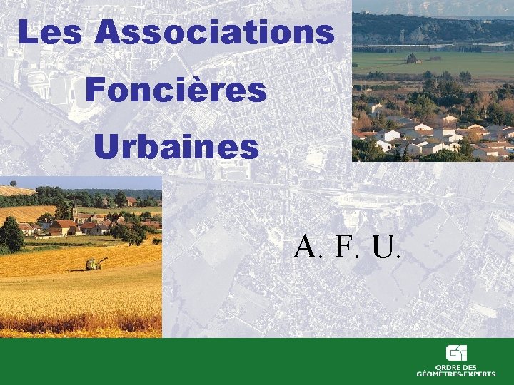 Les Associations Foncières Urbaines A. F. U. 