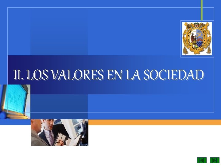 II. LOS VALORES EN LA SOCIEDAD 