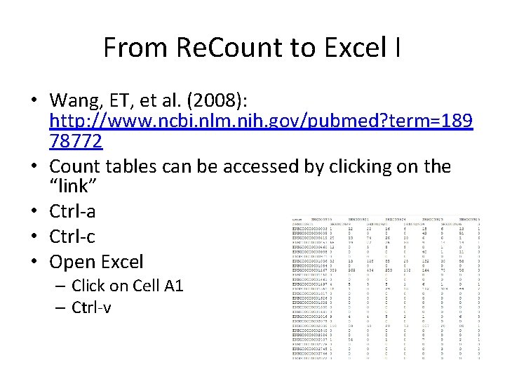 From Re. Count to Excel I • Wang, ET, et al. (2008): http: //www.