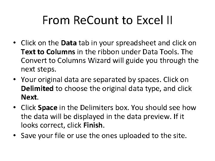 From Re. Count to Excel II • Click on the Data tab in your
