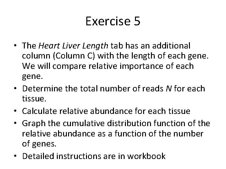 Exercise 5 • The Heart Liver Length tab has an additional column (Column C)