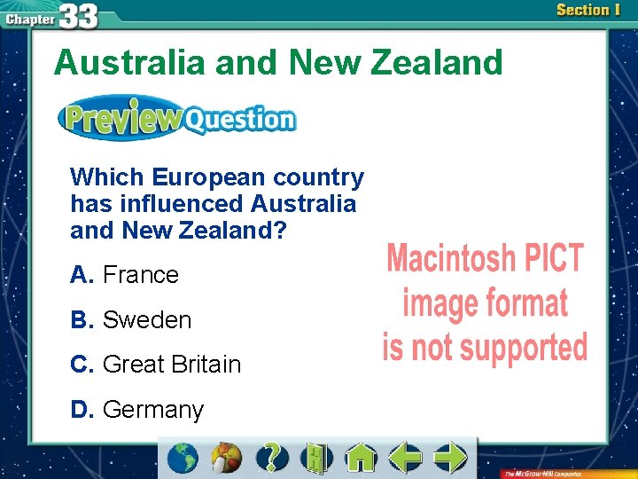 Australia and New Zealand Which European country has influenced Australia and New Zealand? A.