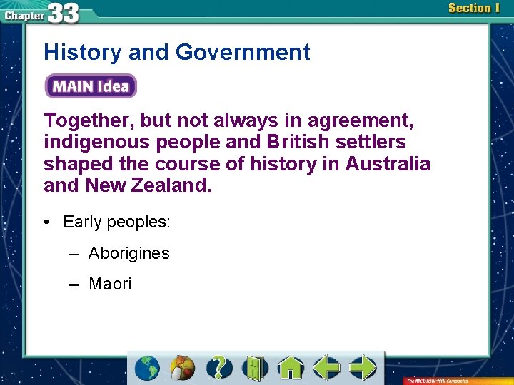 History and Government Together, but not always in agreement, indigenous people and British settlers