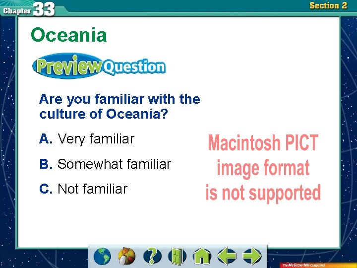 Oceania Are you familiar with the culture of Oceania? A. Very familiar B. Somewhat