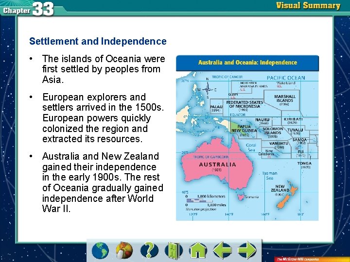 Settlement and Independence • The islands of Oceania were first settled by peoples from