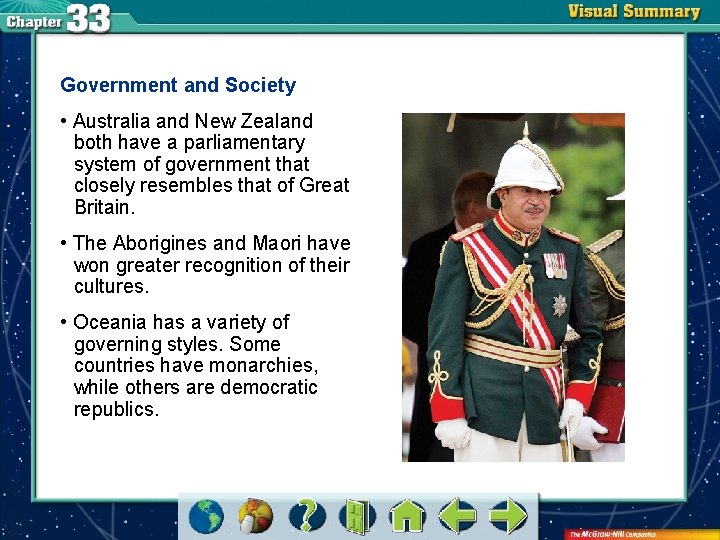 Government and Society • Australia and New Zealand both have a parliamentary system of