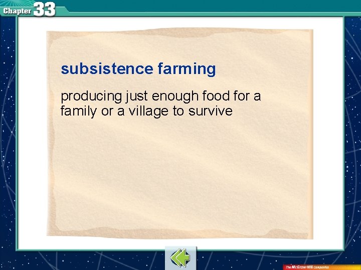 subsistence farming producing just enough food for a family or a village to survive