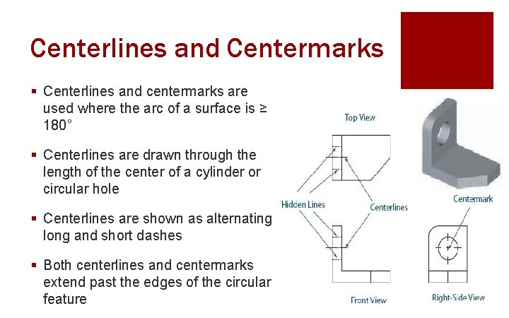Centerlines and Centermarks § Centerlines and centermarks are used where the arc of a