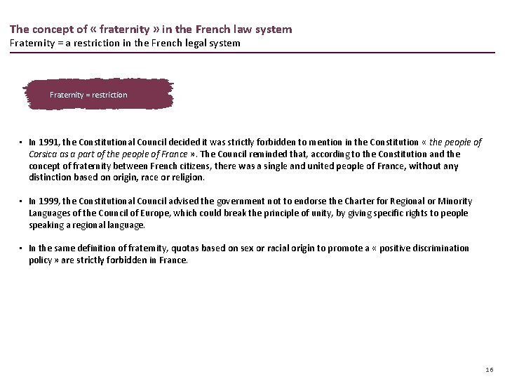 The concept of « fraternity » in the French law system Fraternity = a