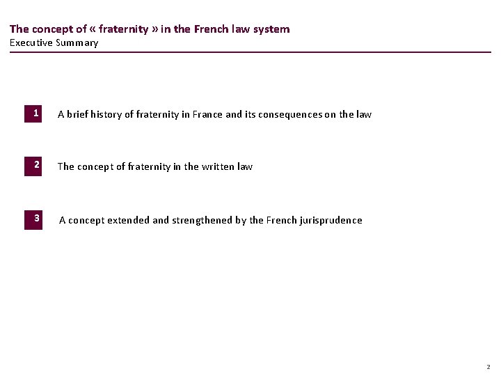 The concept of « fraternity » in the French law system Executive Summary 1