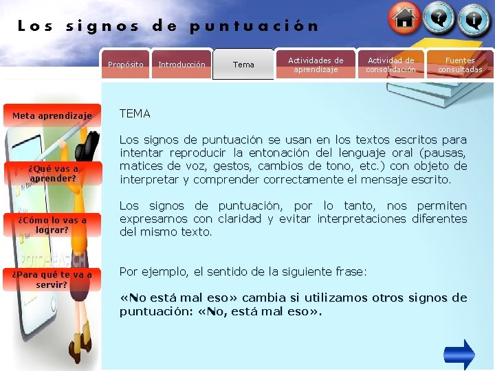 Los signos de puntuación Propósito Meta aprendizaje Introducción Tema Actividades de aprendizaje Actividad de