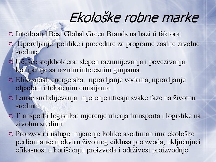 Ekološke robne marke Interbrand Best Global Green Brands na bazi 6 faktora: Upravljanje: politike Ekološke robne marke Interbrand Best Global Green Brands na bazi 6 faktora: Upravljanje: politike