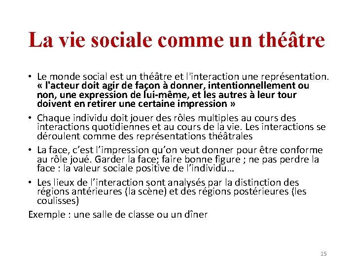 La vie sociale comme un théâtre • Le monde social est un théâtre et