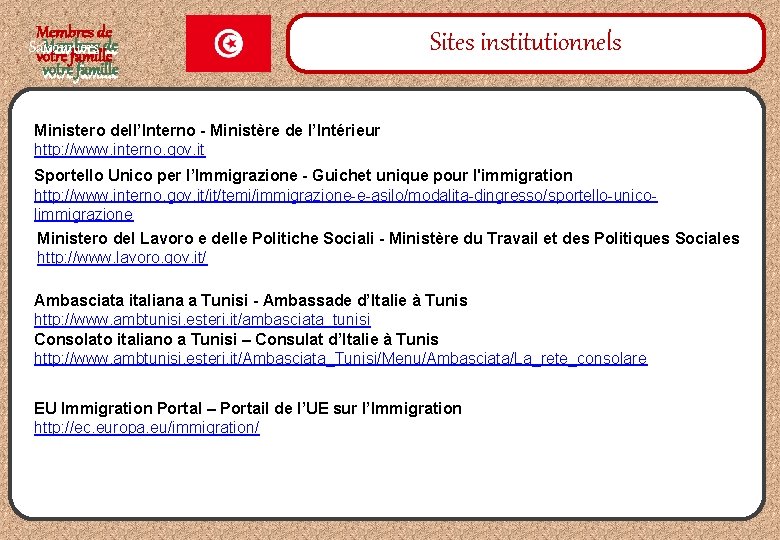 Membres de Saisonniers votre famille Sites institutionnels Ministero dell’Interno - Ministère de l’Intérieur http: