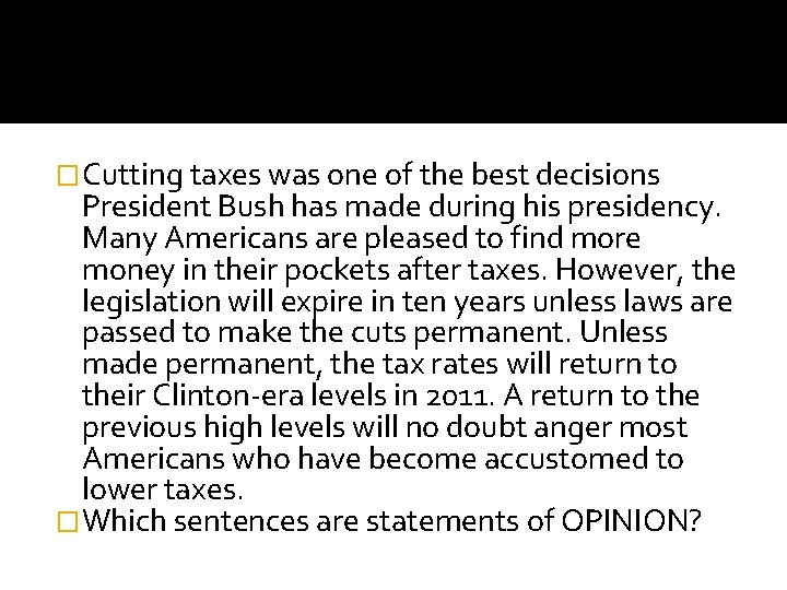 �Cutting taxes was one of the best decisions President Bush has made during his
