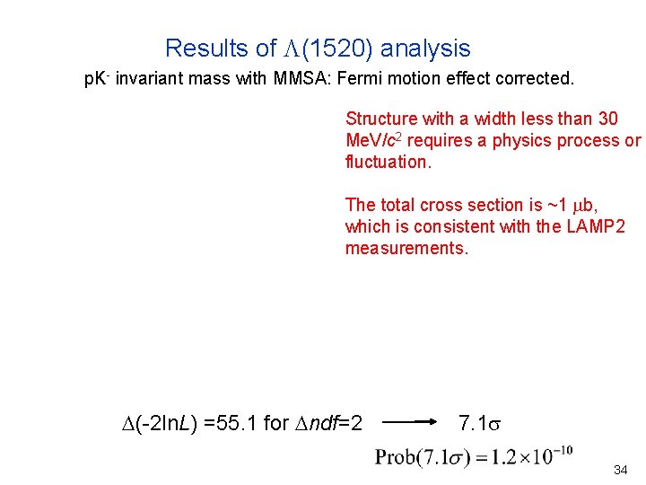 Results of (1520) analysis +) missing mass: No correction on Fermi motion effect. p.
