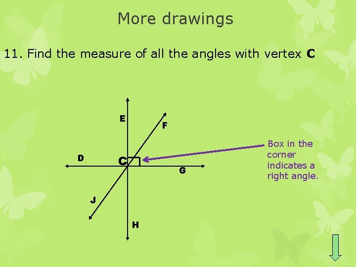 More drawings 11. Find the measure of all the angles with vertex C E