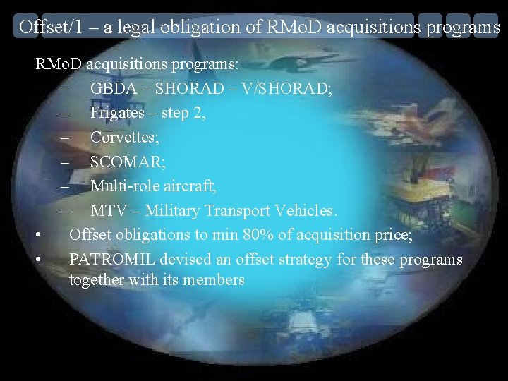 Offset/1 – a legal obligation of RMo. D acquisitions programs: – GBDA – SHORAD