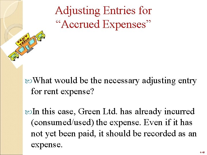 Adjusting Entries for “Accrued Expenses” What would be the necessary adjusting entry for rent
