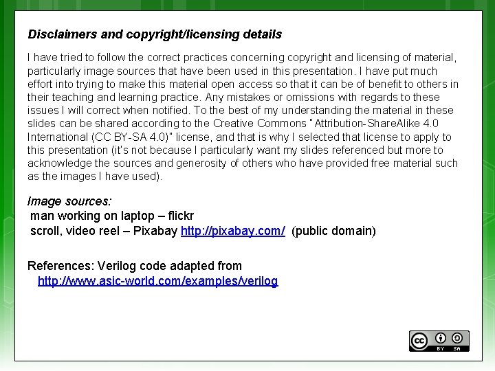 Disclaimers and copyright/licensing details I have tried to follow the correct practices concerning copyright